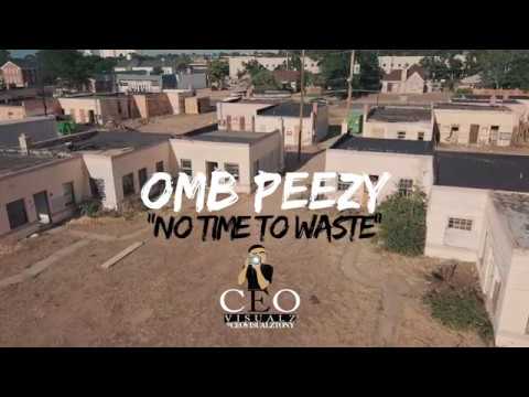 OMB Peezy - No Time To Waste [Official Music Video]