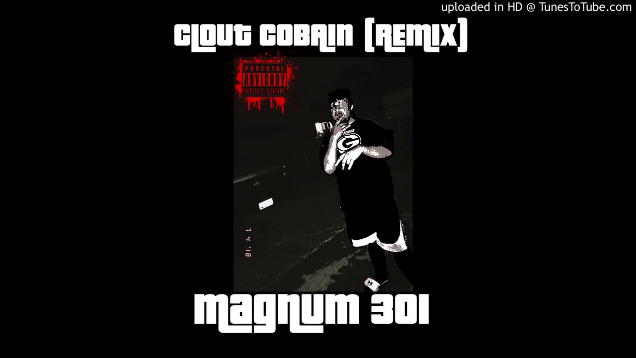 MAGNUM301 - CLOUT COBAIN (REMIX) (Official Audio)