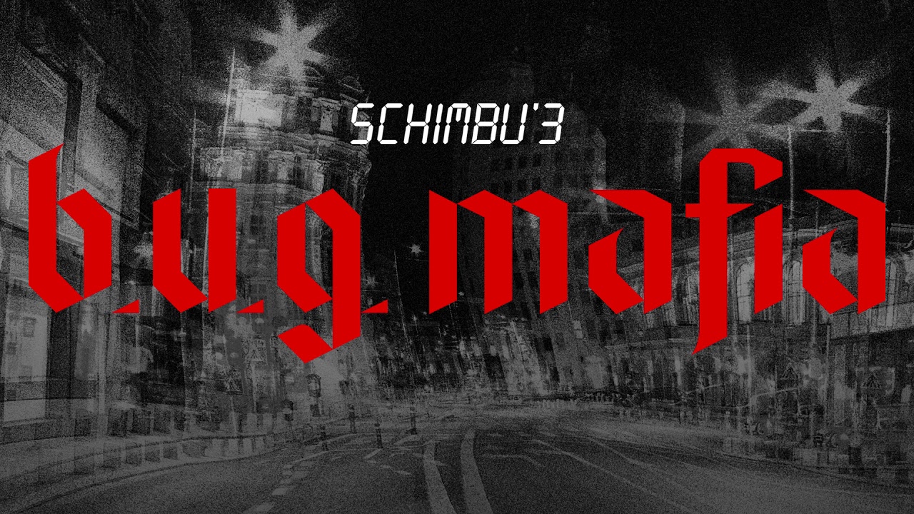 B.U.G. Mafia - Schimbu' 3 (Prod. Tata Vlad)