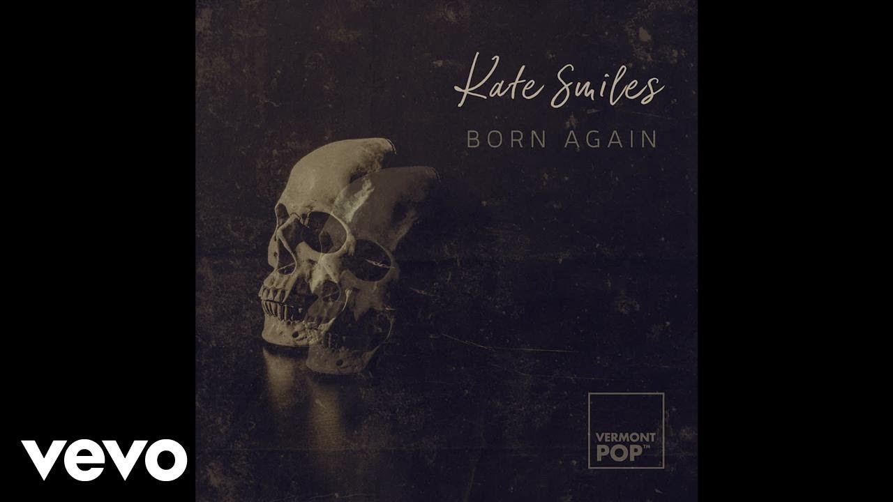 Kate Smiles - Born Again (Audio)