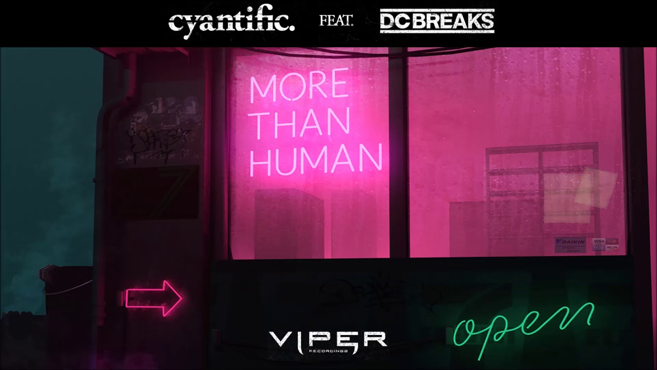 Cyantific feat. DC Breaks - More Than Human
