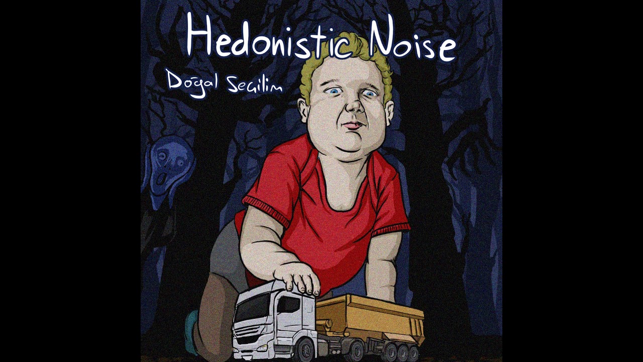 Hedonistic Noise - Ben Yalnız Değilim!
