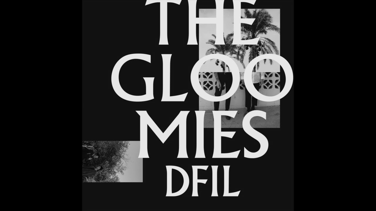 The Gloomies - DFIL