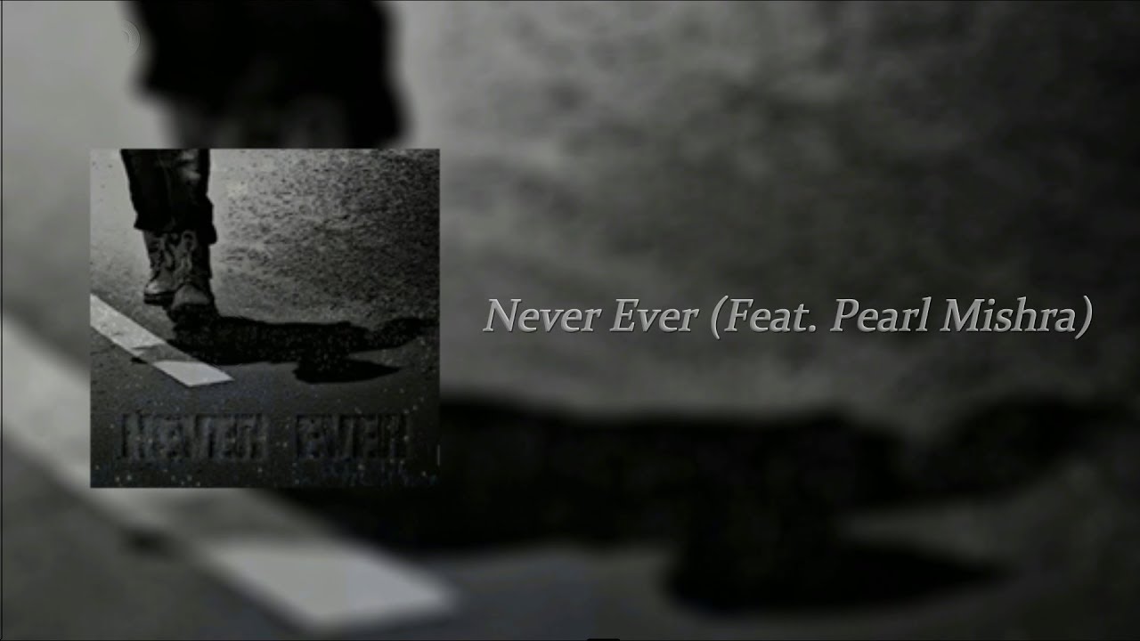 Never Ever (Official Lyric Video) - Paras Tiwari