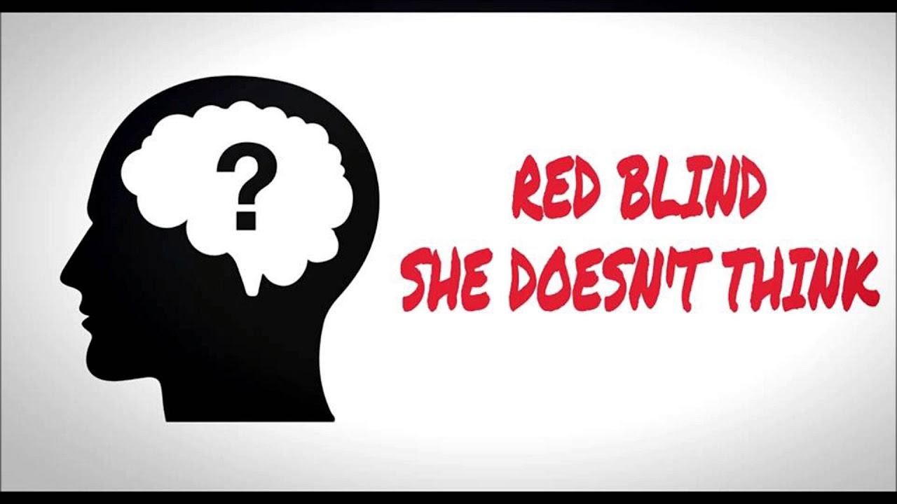 Red Blind - She Doesn't Think