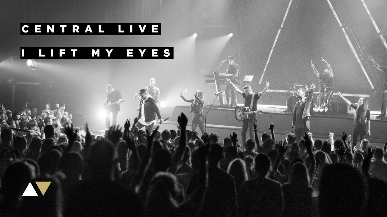 I Lift My Eyes - Central Live