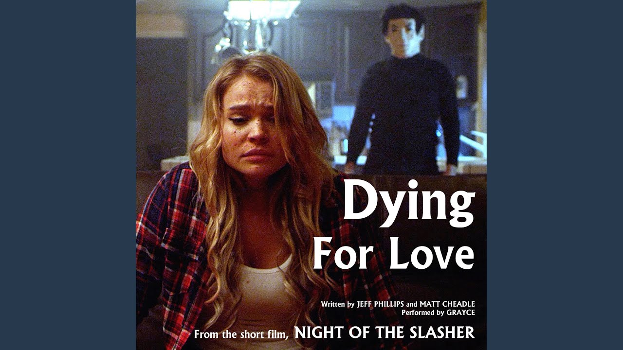 Dying for Love (From "Night of the Slasher")