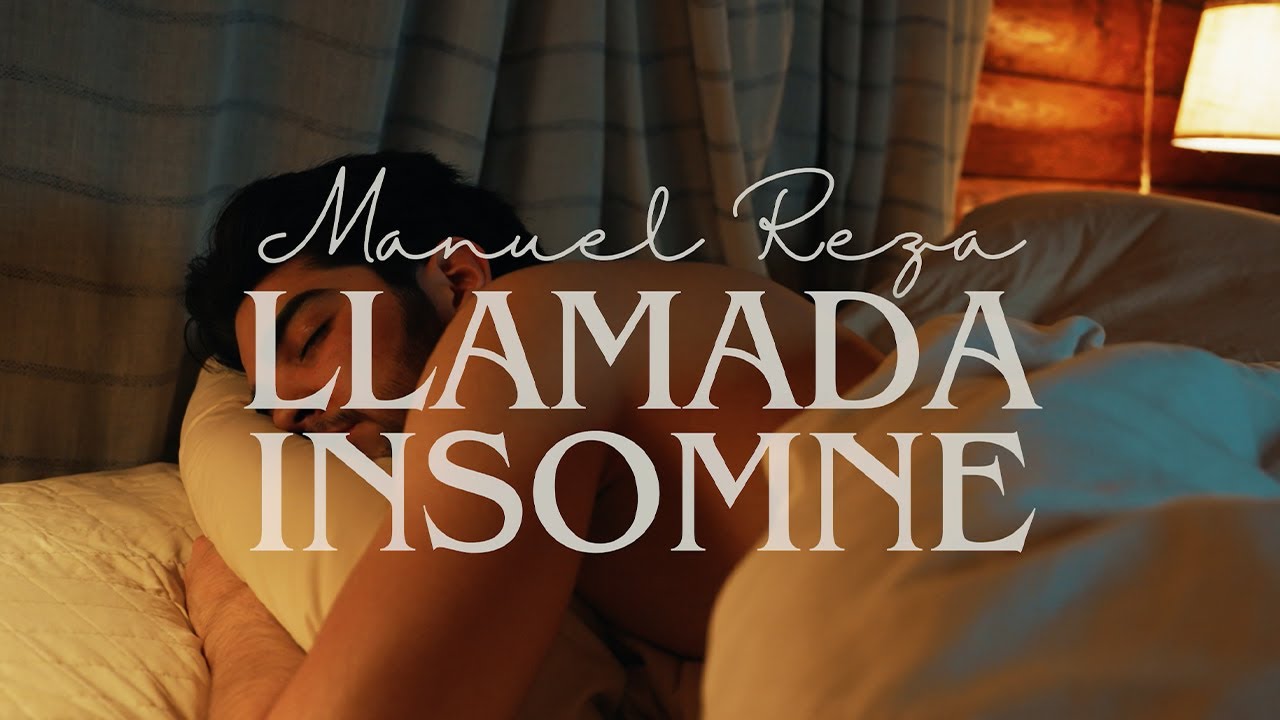 Manuel Reza- Llamada Insomne (Video Oficial)