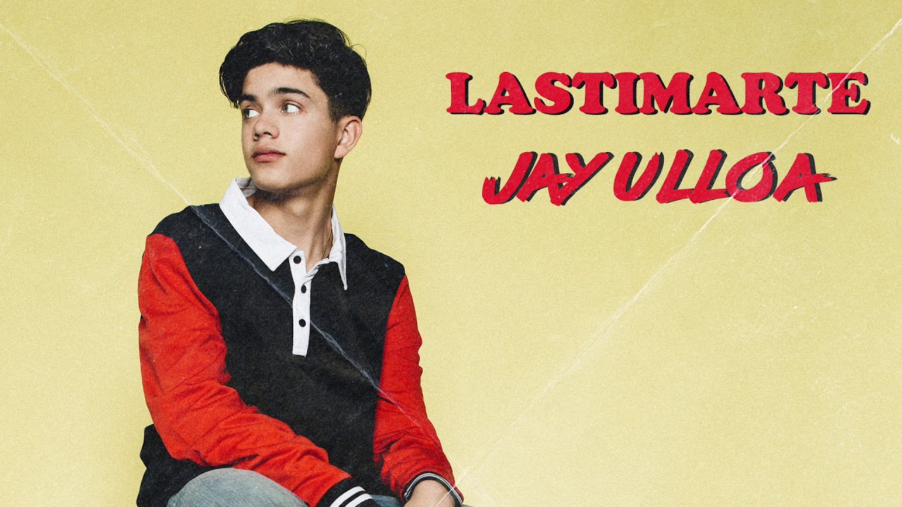 Jay Ulloa - Lastimarte (Official Audio)