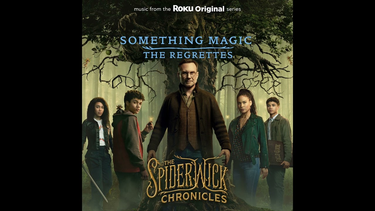 The Regrettes - Something Magic (From the Roku Original Series The Spiderwick Chronicles)