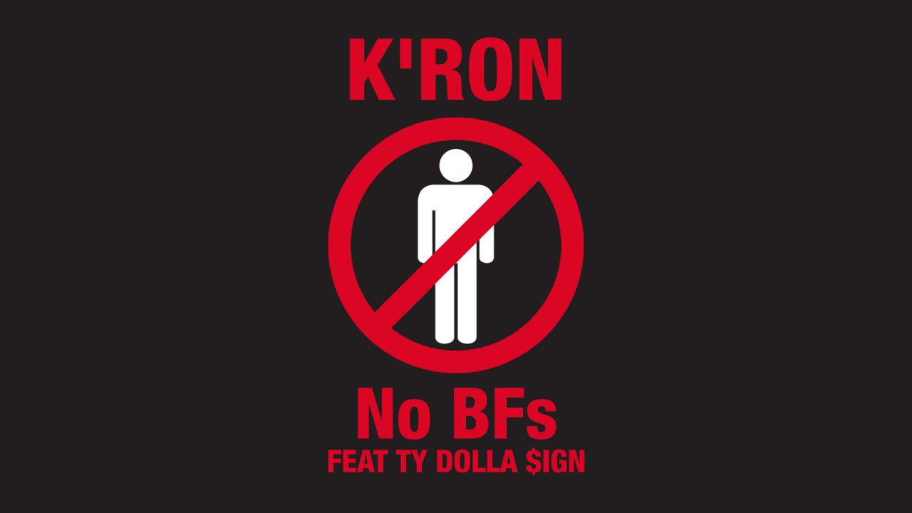 K'ron -  No BFs (feat. Ty Dolla $ign) [Official Audio]
