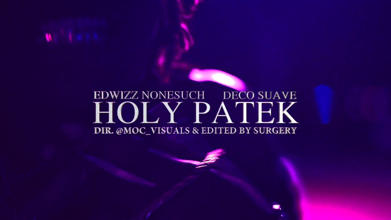 Edwizz Nonesuch & Deco Suave - Holy Patek
