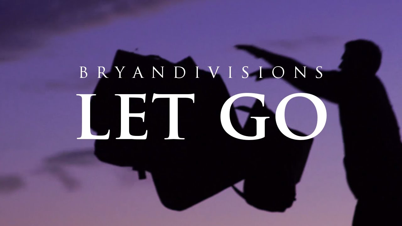 Bryan Divisions - Let Go [Official Music Video]
