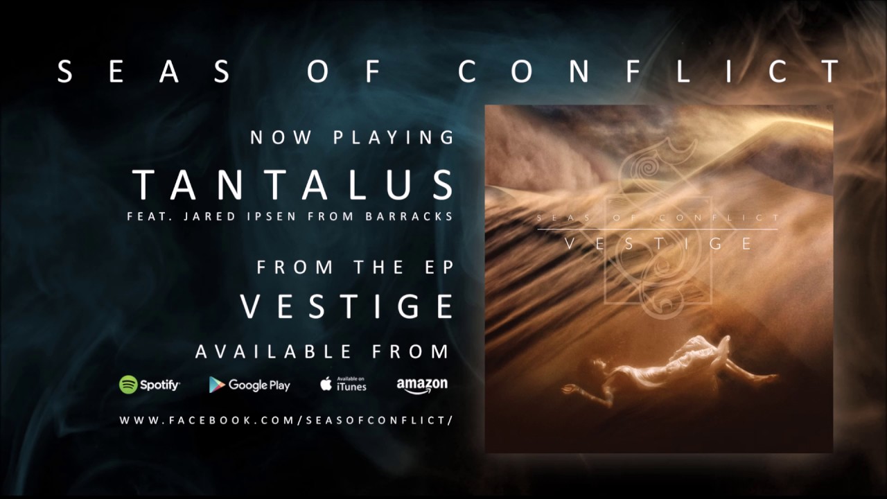 Seas Of Conflict - TANTALUS (ft. Jared Ipsen)