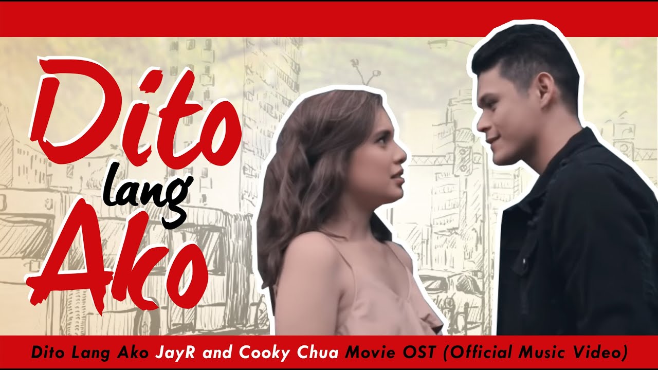Dito Lang Ako - JayR and Cooky Chua | Movie OST (Official Music Video)