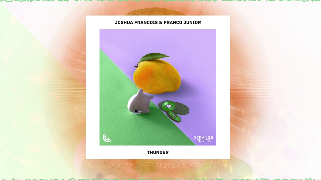 Joshua Francois & Franco Junior - Thunder 🍉