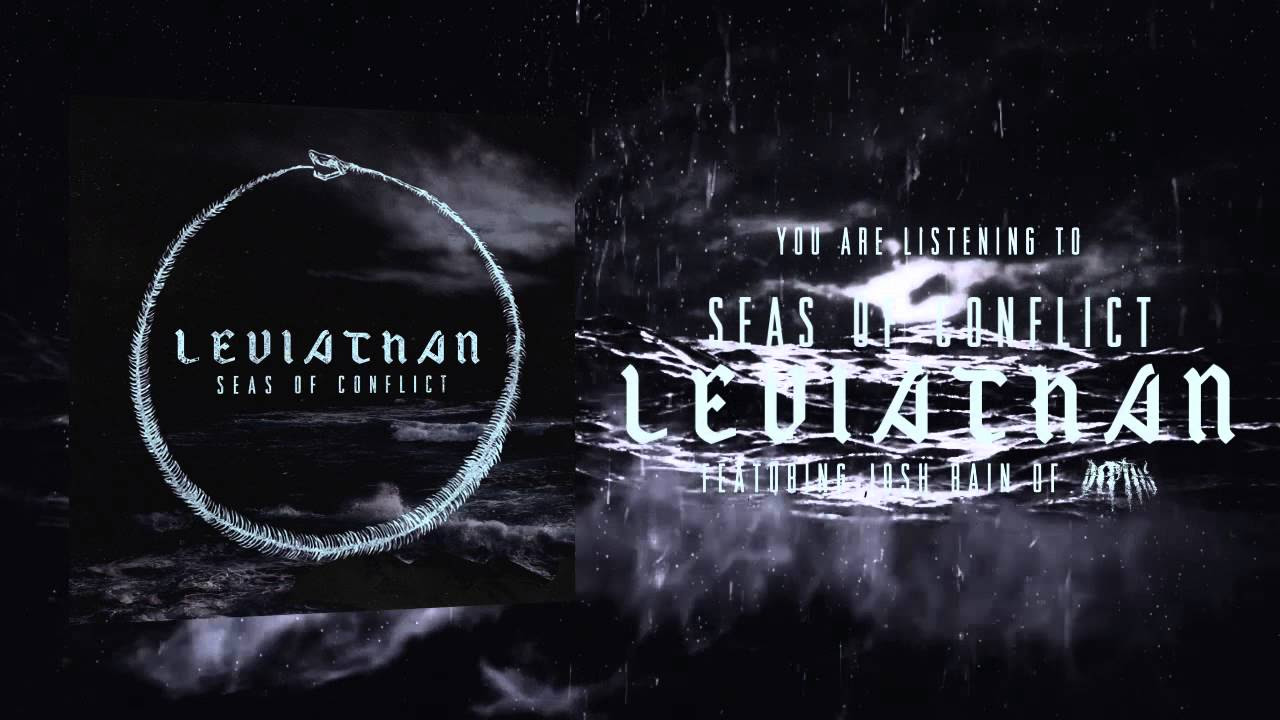 Seas Of Conflict - LEVIATHAN (ft. Joshua Bain)