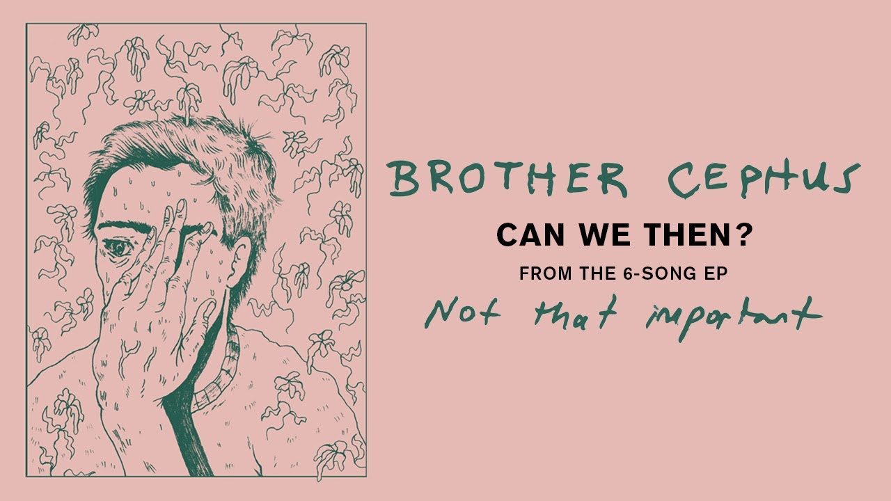 Brother Cephus: Can We Then?
