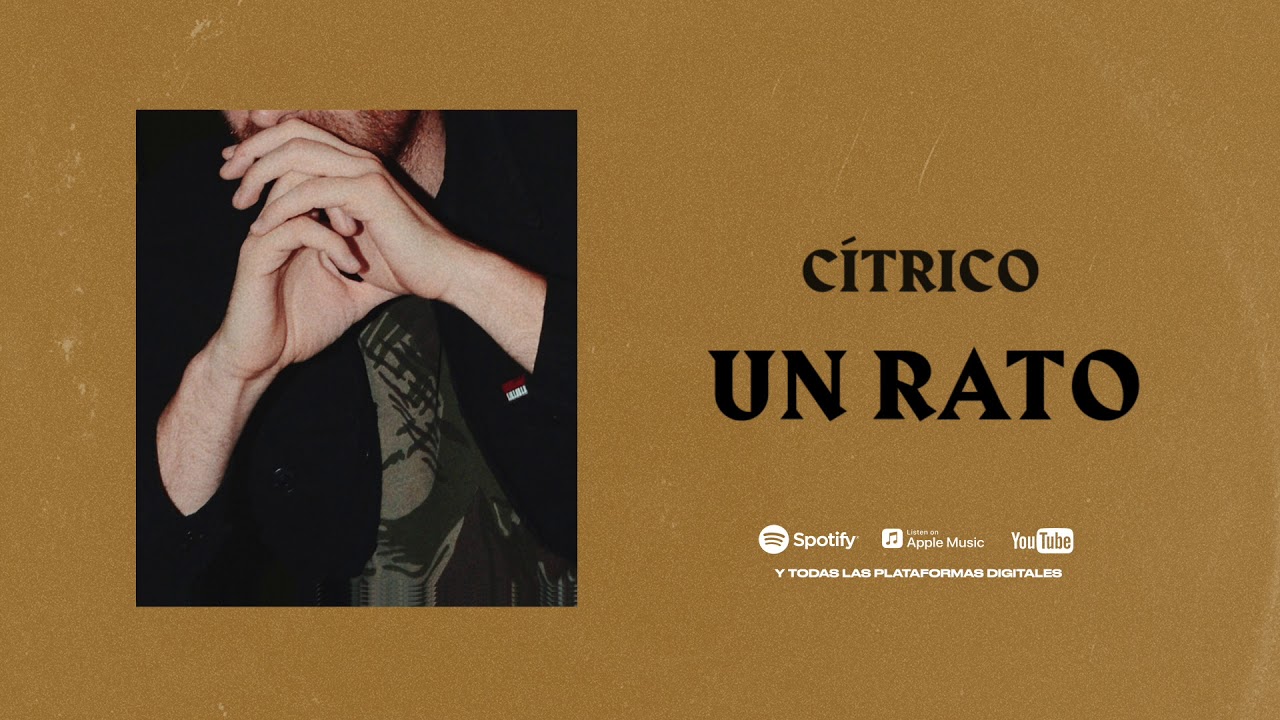 Cítrico   Un Rato ( Audio Oficial)
