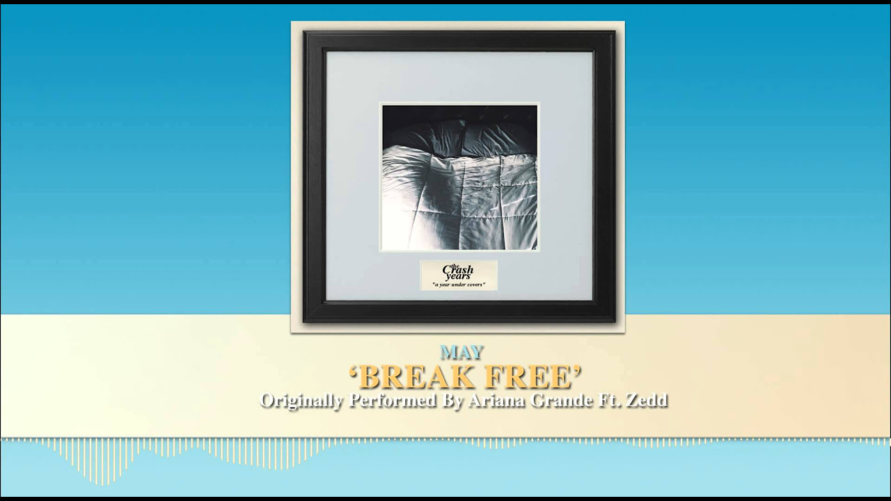 Ariana Grande Ft. Zedd - "Break Free" Cover by The Crash Years