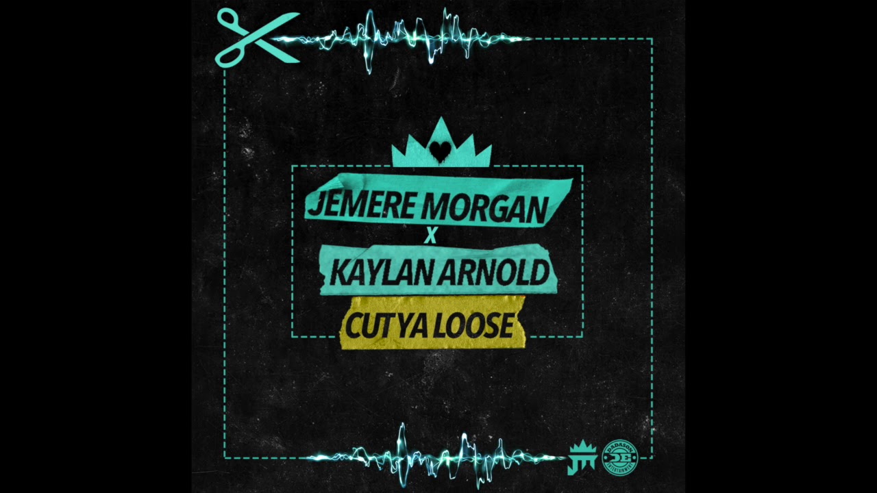 Jemere Morgan & Kaylan Arnold  - "Cut Ya Loose" OFFICIAL VERSION