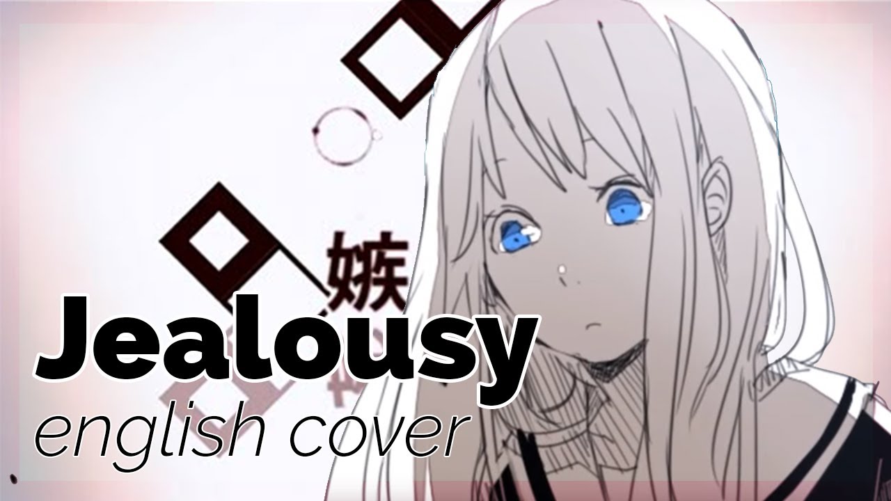 Jealousy ♡ English Cover【rachie】嫉妬心