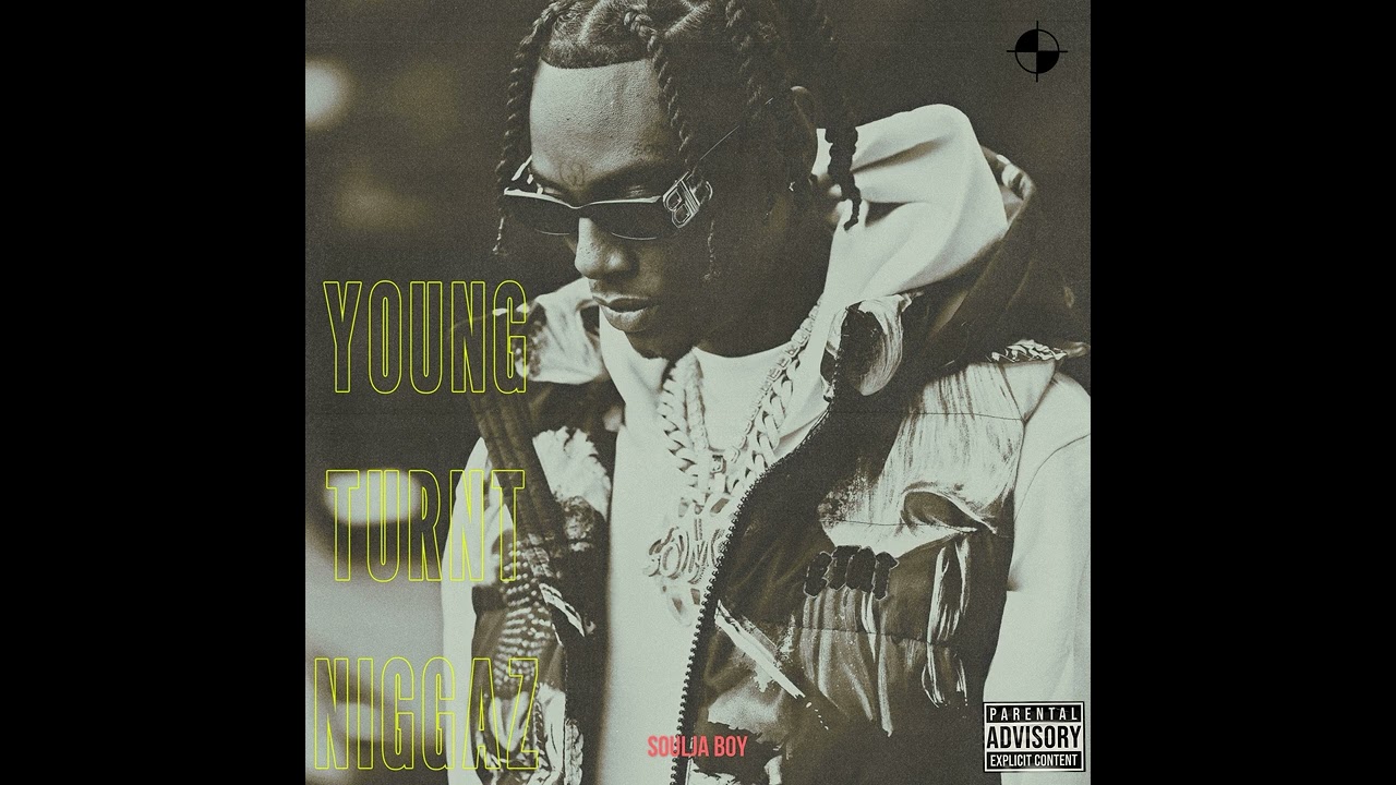 Soulja Boy - Young Turnt Niggaz