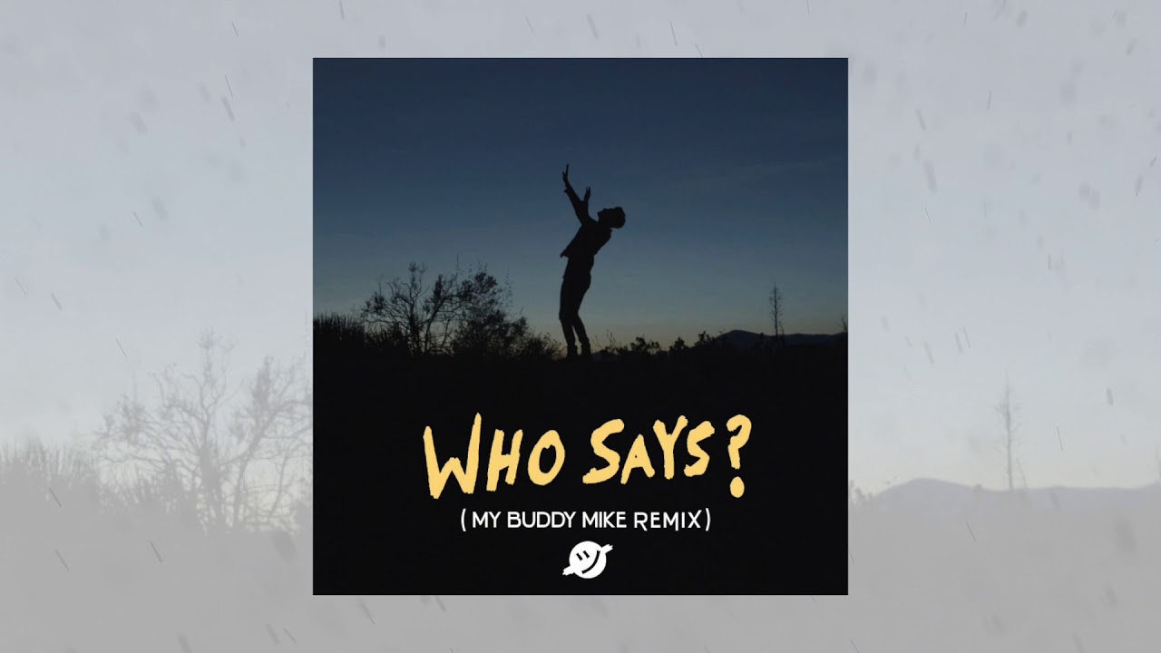 Joshua Micah - Who Says? (My Buddy Mike Remix)