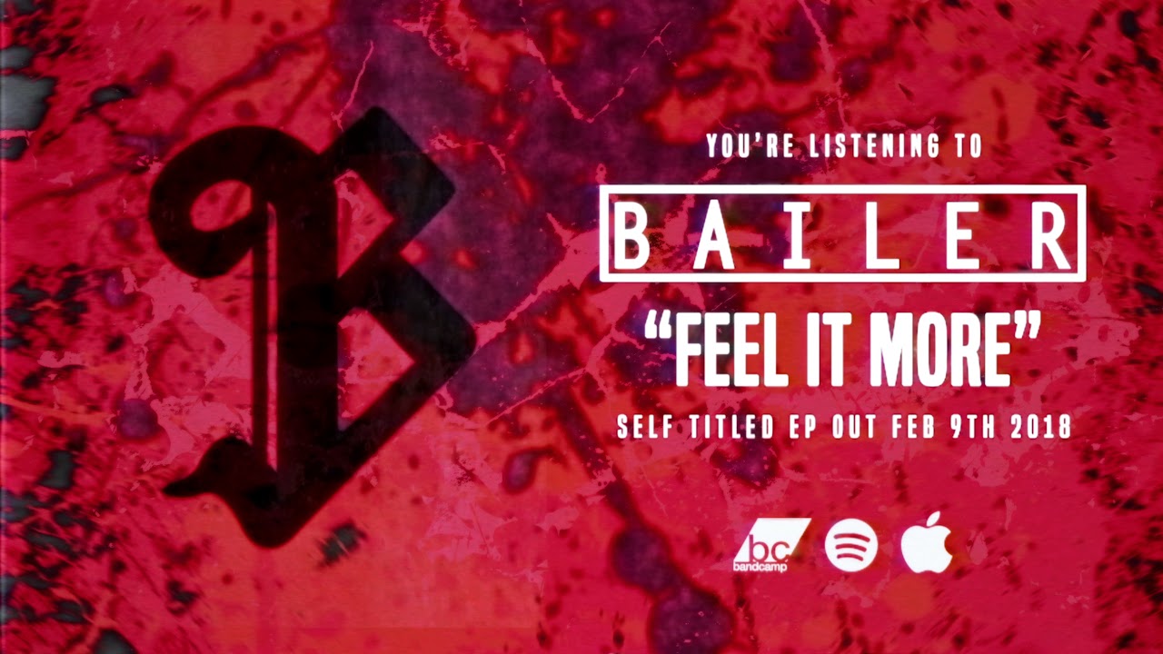 BAILER - Feel It More (Official HD Audio)