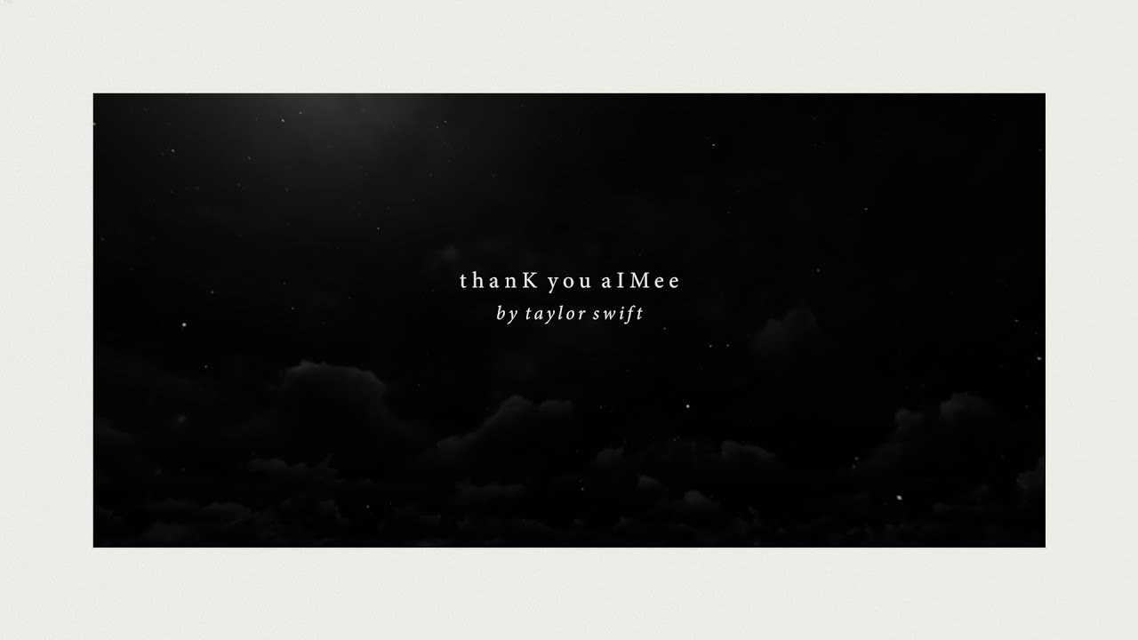 Taylor Swift - thanK you aIMee (Official Lyric Video)
