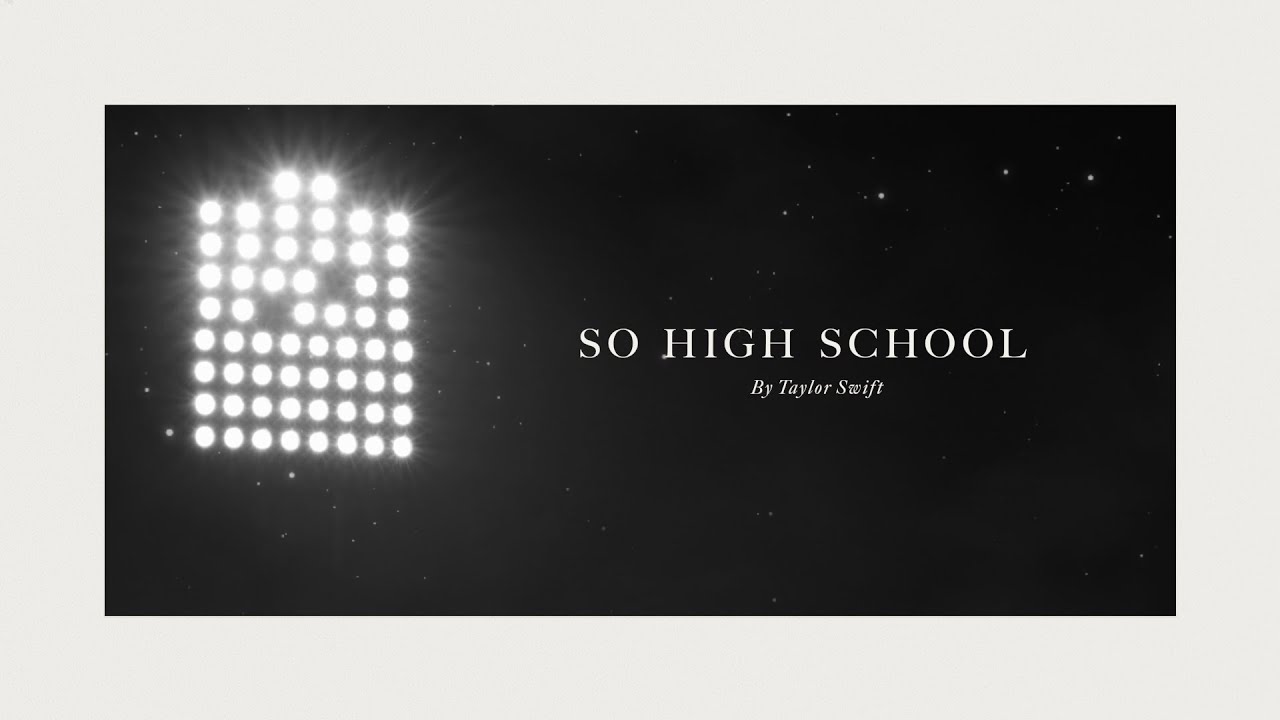Taylor Swift -  So High School (Official Lyric Video)