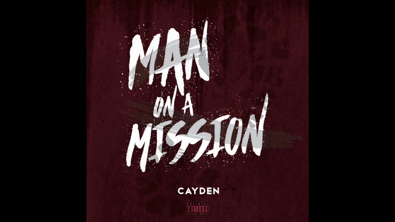 Cayden - Man On A Mission
