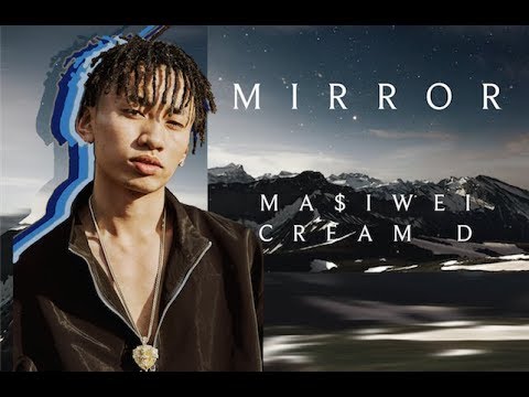 马思唯MASIWEI - MIRROR (feat. Cream D) [Official Lyric Video]
