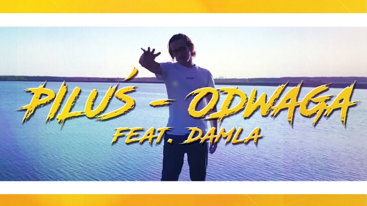 Piluś - Odwaga (feat. Damla) [official video]