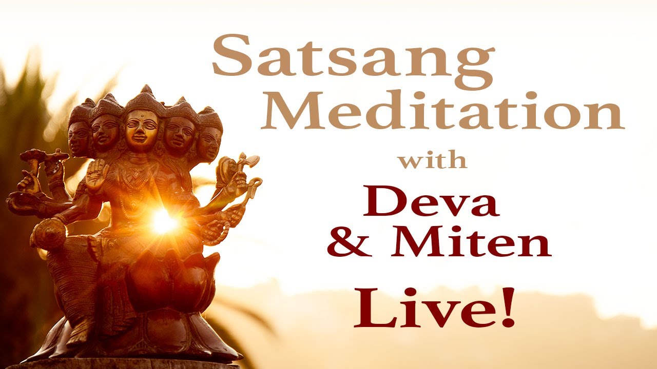 Deva & Miten's Satsang Meditation: Saturday 18th May, 2024