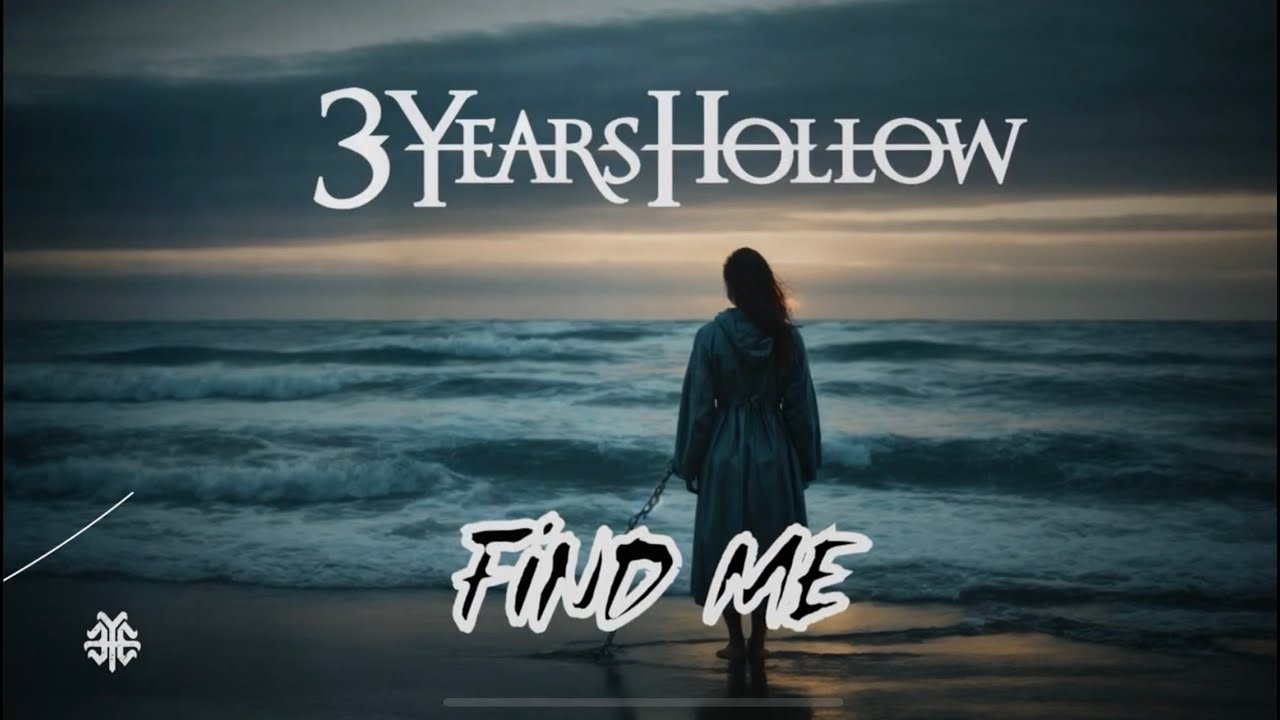 3 Years Hollow - Find Me (feat. Morgan Rose) - Official Lyric Video