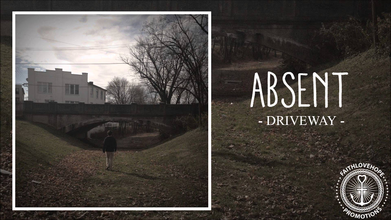 Absent - Driveway