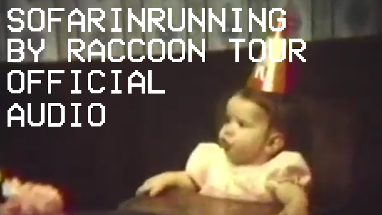 Raccoon Tour - Sofarinrunning (OFFICIAL AUDIO)