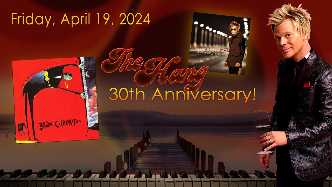 The Hang with Brian Culbertson - Long Night Out 30th - April 19, 2024