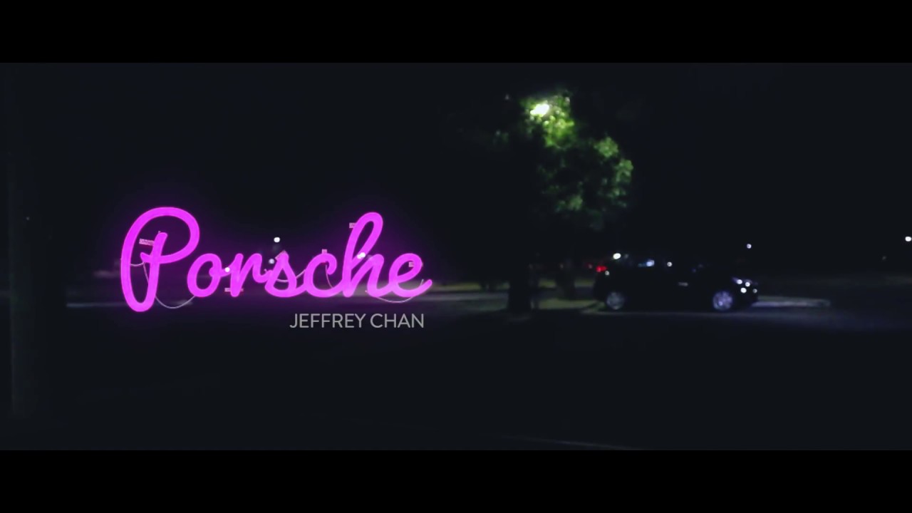 Jeffrey Chan - Porsche (Official Video)