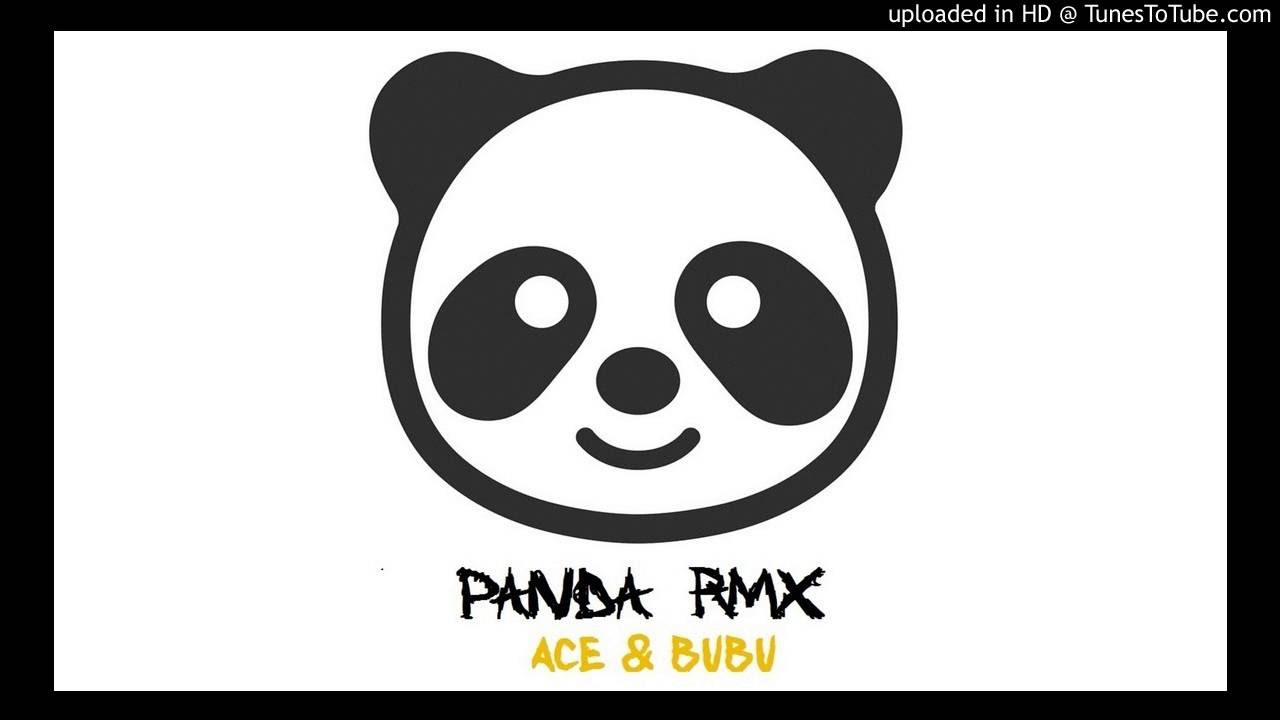 ACE & BUBU - Panda Remix