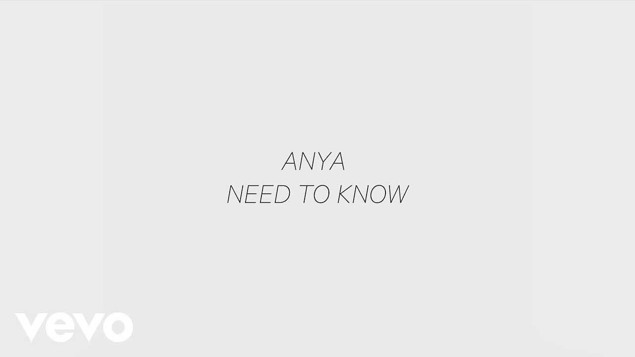 ANYA - Need To Know (Lyrics video)