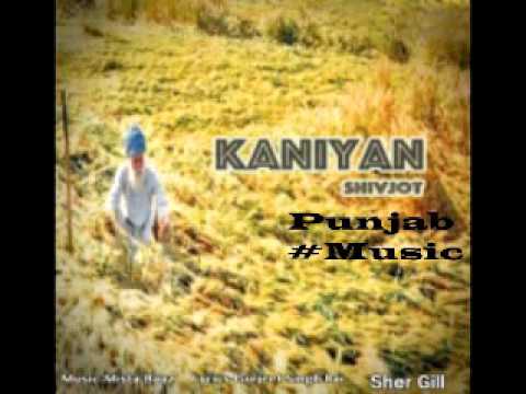 Kaniyan | Shivjot  | New Punjabi Full Songs 2016