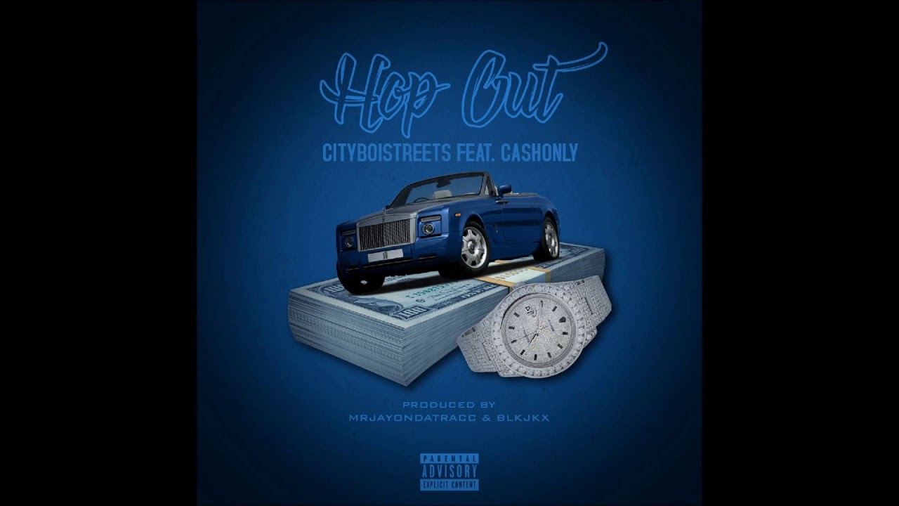 Hop Out ft CashOnly (Audio) - cityboistreets