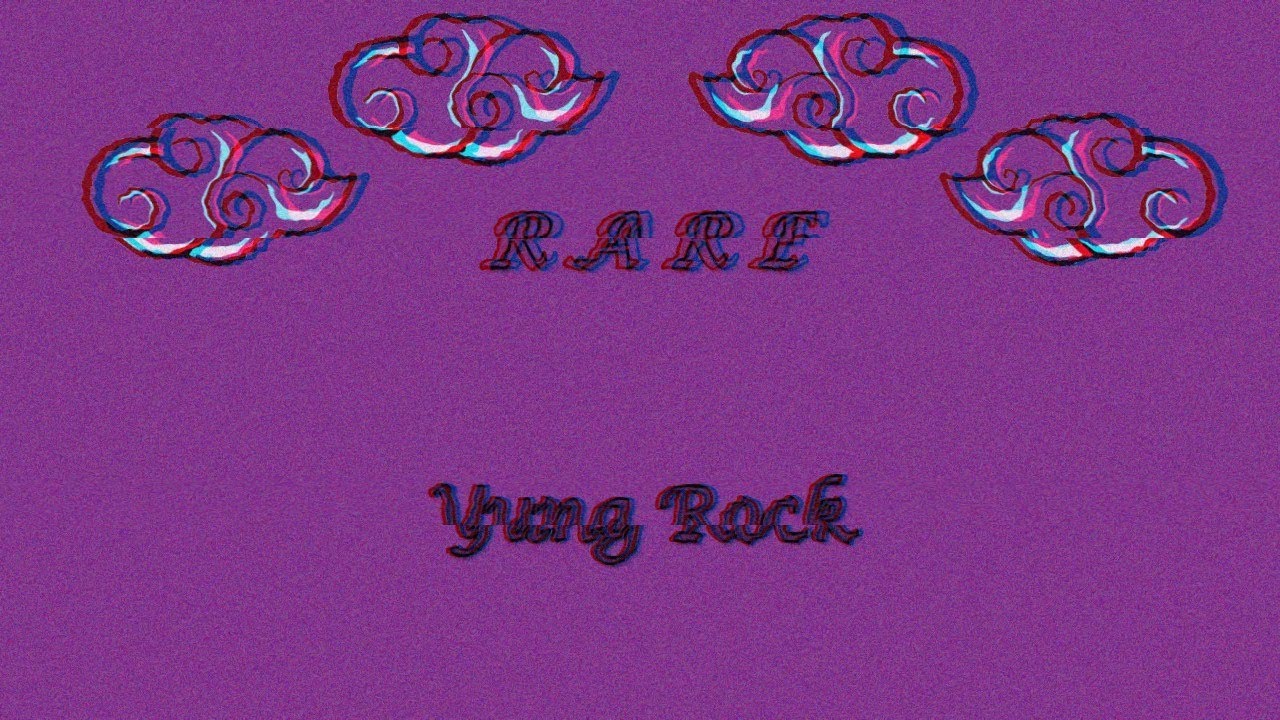 Yung Rock -  R A R E ☁