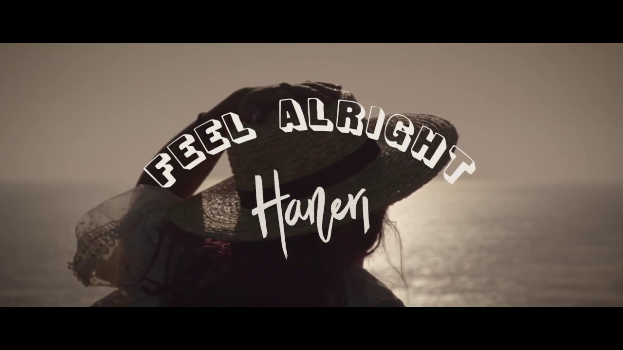 Haneri - Feel Alright (Official Video)