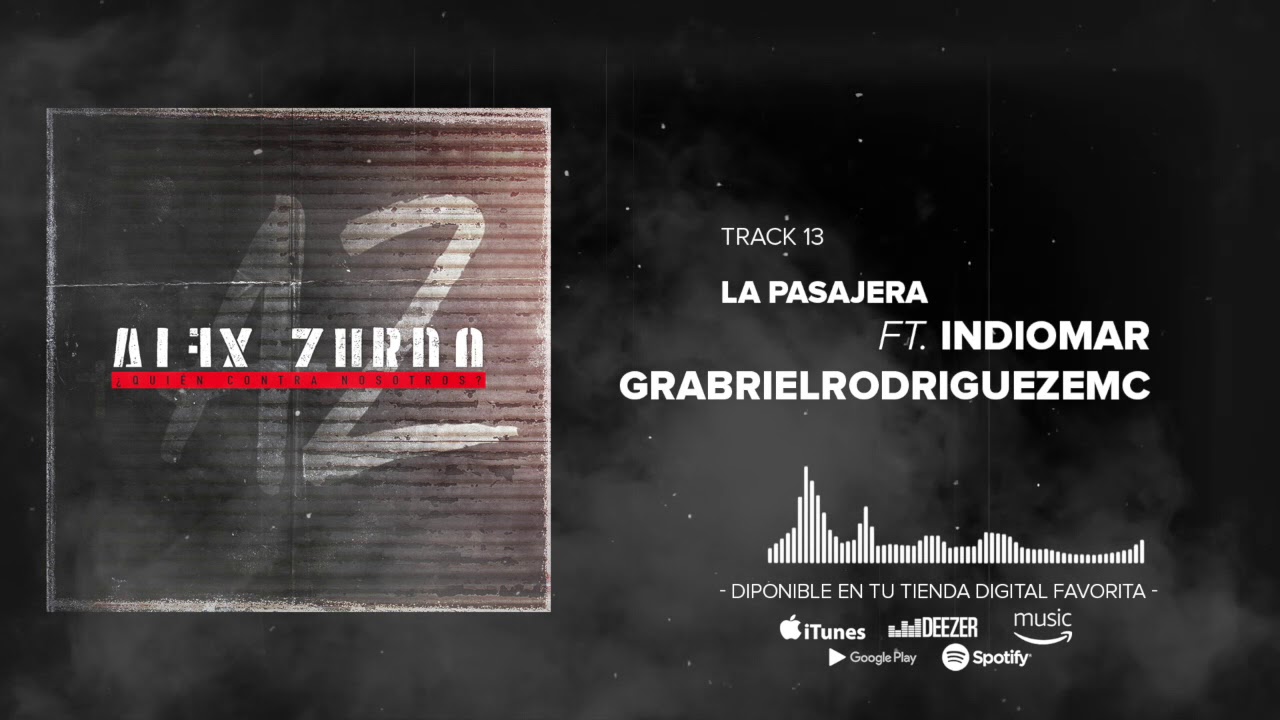 Alex Zurdo - La Pasajera ft. Indiomar, Gabriel Rodriguez EMC (Audio Oficial)