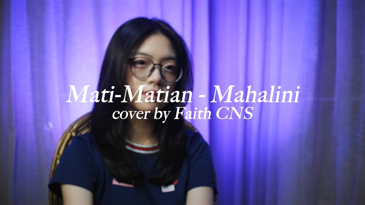 Mati-Matian - Mahalini | #coverbyfaithcns