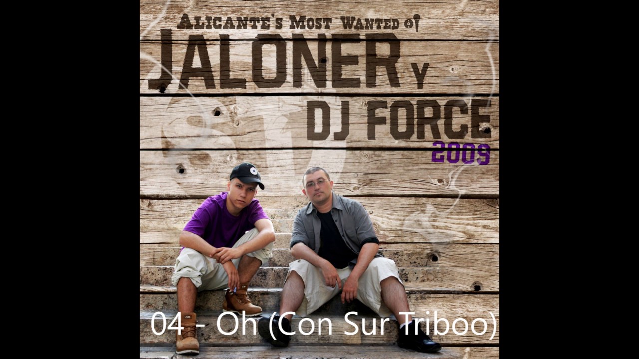 Jaloner y DJ Force - Alicante's Most Wanted (Completo)