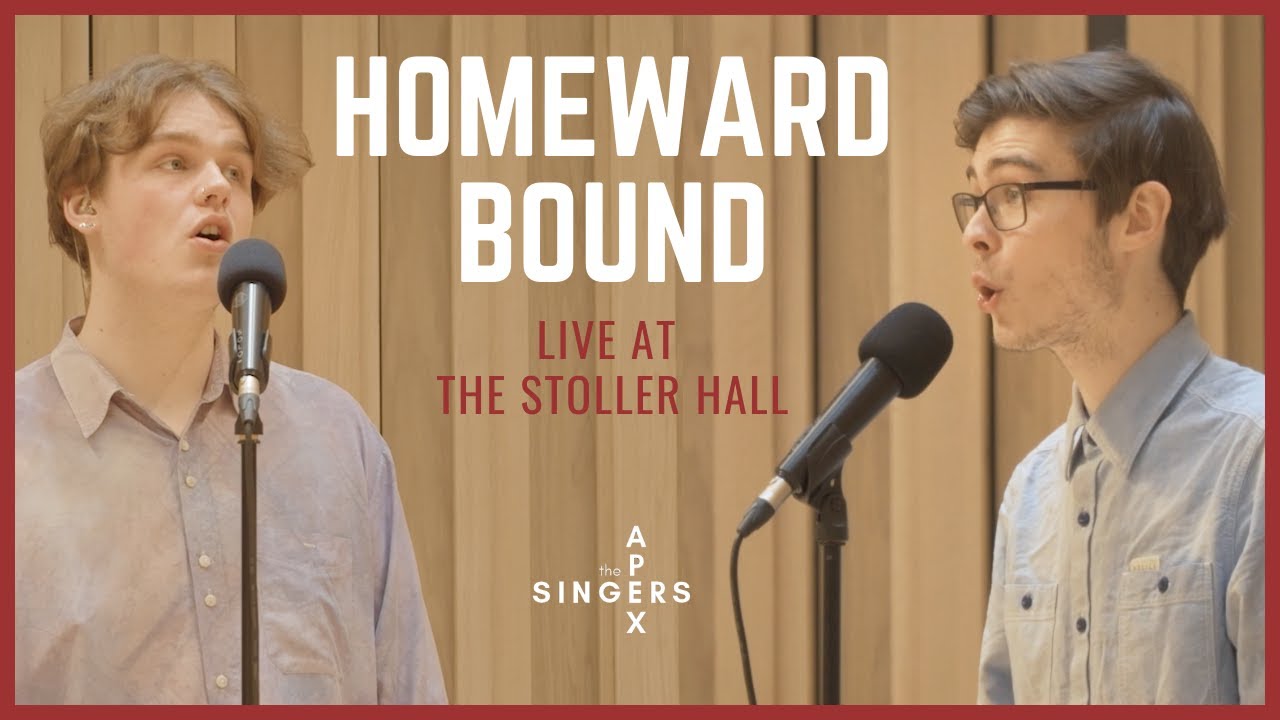 HOMEWARD BOUND [Live at The Stoller Hall] - The Apex Singers